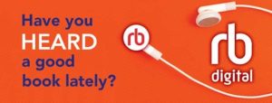 Orange banner with ear buds and r b digital logo. Banner says Have you heard a good book lately?