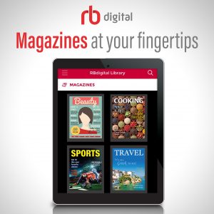 Images reads, R B Digital: Magazines at your fingertips. Image of tablet with four digital magazine covers in a grid format.