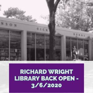 black and white image of library with message of Richard Wright Library Back Open - 3/6/2020.