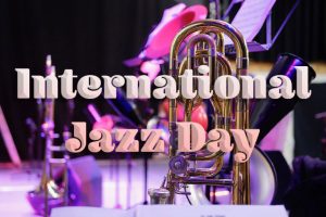 Internatiomal Jazz Day Graphic