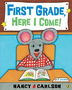 First Grade, Here I Come! book cover