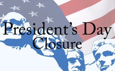 President’s Day Closure
